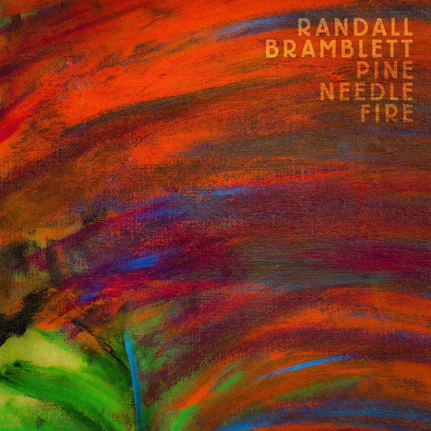 Bramblett, Randall - Pine Needle Fire (CD) | Mint Mint - ALT/INDIE *NEW*