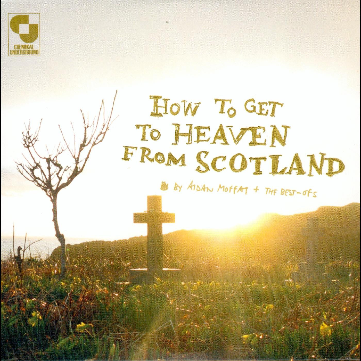 Moffat, Aidan & The Best Of's - How To Get To Heaven From Scotland (CD) | - ALT/INDIE *NEW*