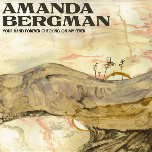 Bergman, Amanda - Your Hand Forever Checking On My Fever | - ALT/INDIE *NEW*