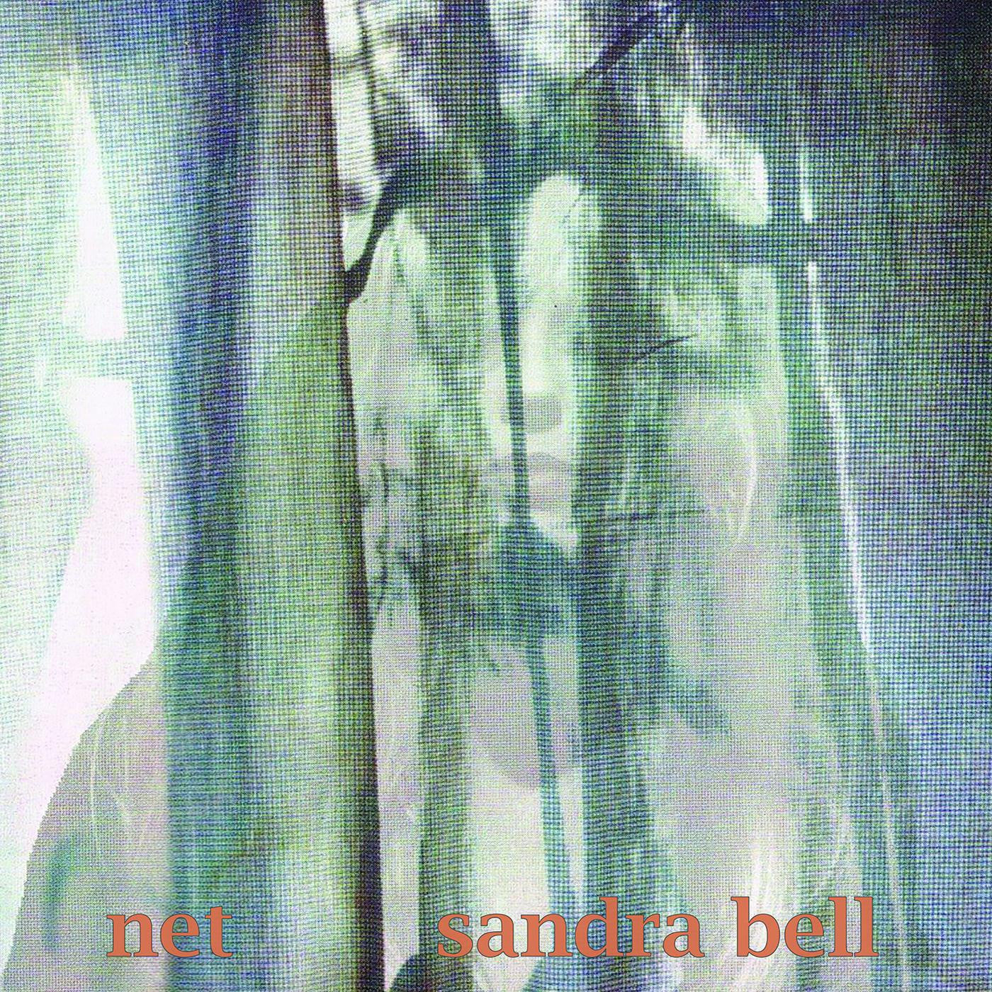 Bell, Sandra - Net (Vinyl) | - ALT/INDIE *NEW*