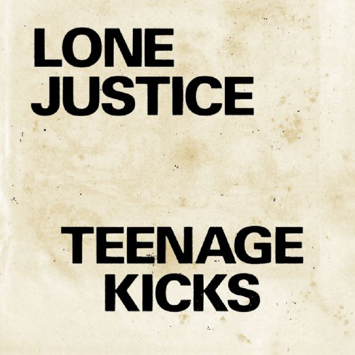 Lone Justice - Teenage Kicks / Nothing Can Stop My Loving You (INDIE EXCLUSIVE) (Vinyl) | Mint (M) Mint (M) - ALT/INDIE *NEW*