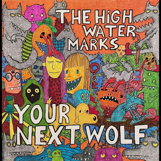 High Water Marks, The - Your Next Wolf | - ALT/INDIE *NEW*