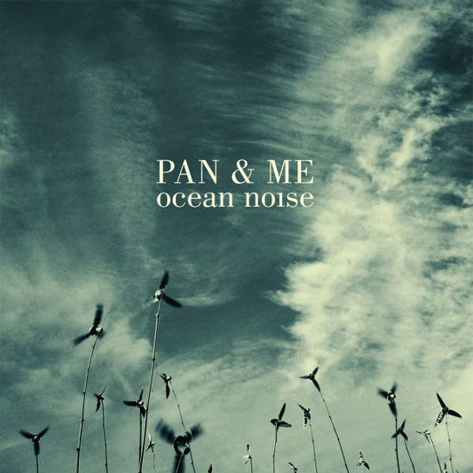 Pan & Me - Ocean Noise (CD) | Mint Mint - ALT/INDIE *NEW*