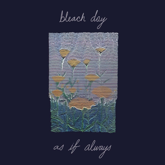 Bleach Day - as if always | - ALT/INDIE *NEW*