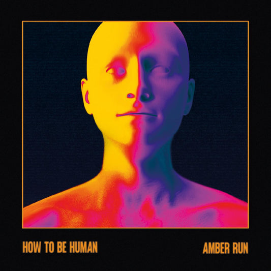 Amber Run - How To Be Human (AMBER VINYL) | - ALT/INDIE *NEW*