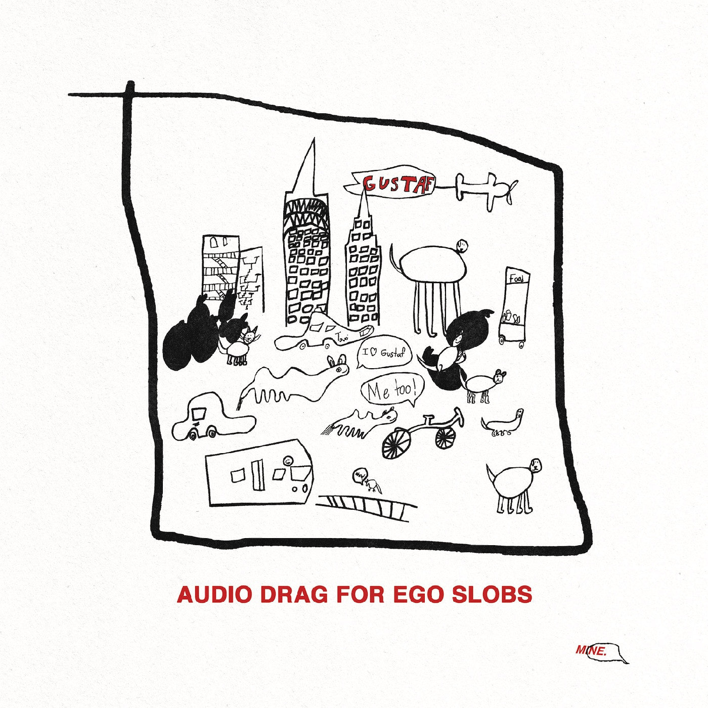 Gustaf - Audio Drag For Ego Slobs | - ALT/INDIE *NEW*