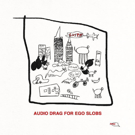 Gustaf - Audio Drag For Ego Slobs | - ALT/INDIE *NEW*