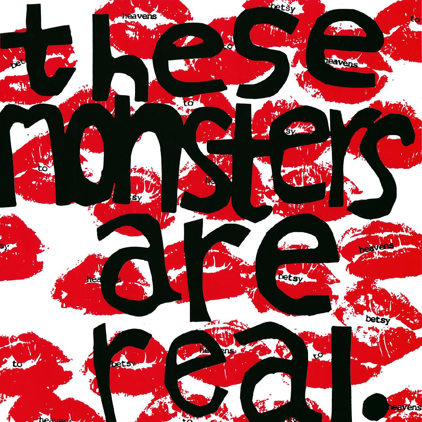 Heavens to Betsy - These Monsters Are Real | - ALT/INDIE *NEW*