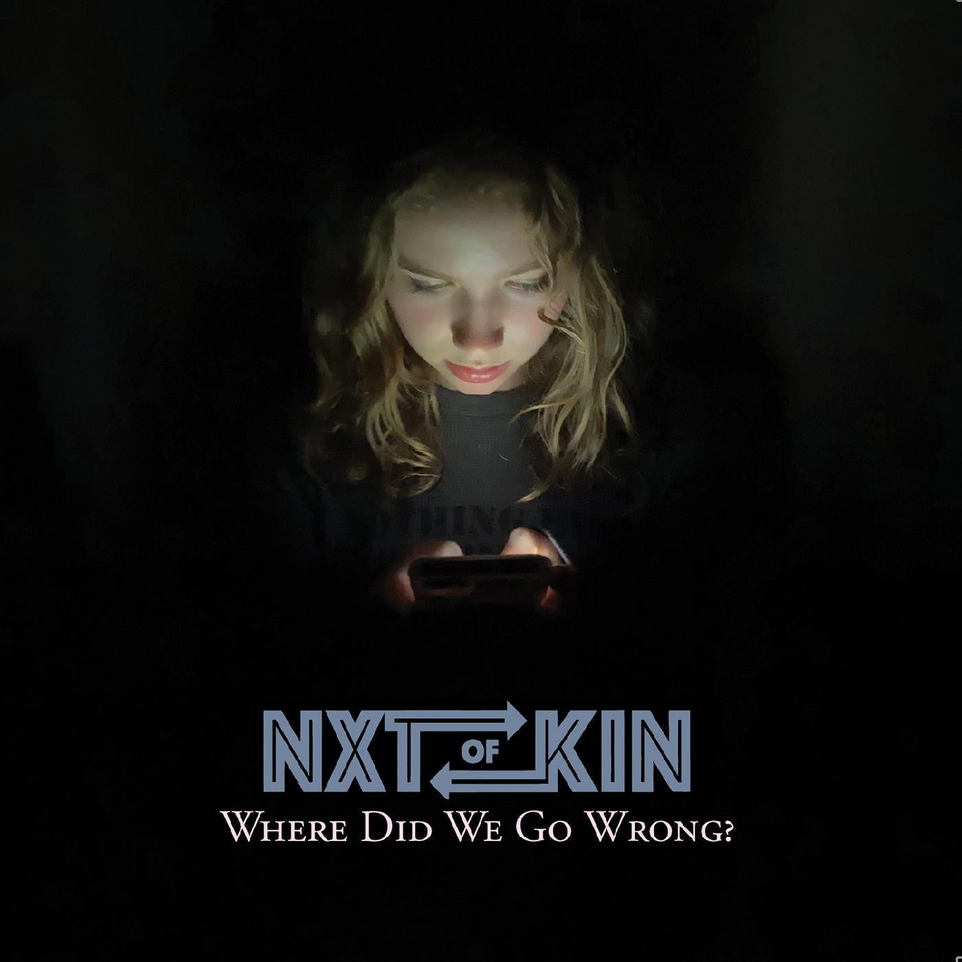 NXTOFKIN - Where Did We Go Wrong? (CD) | - ALT/INDIE *NEW*