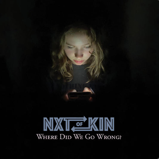 NXTOFKIN - Where Did We Go Wrong? (CD) | - ALT/INDIE *NEW*