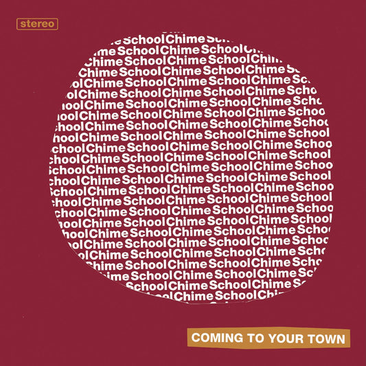 Chime School - Coming To Your Town | - ALT/INDIE *NEW*