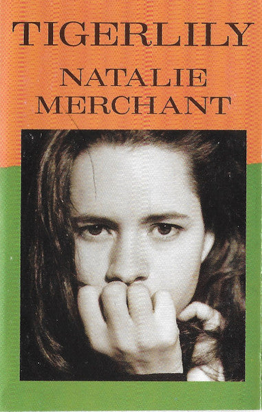Natalie Merchant - Tigerlily (CASSETTE) | Excellent (EX) Excellent (EX) - ALT/INDIE / USED *EXCELLENT*