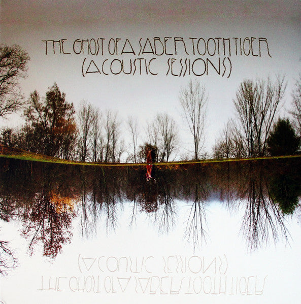 The Ghost Of A Saber Tooth Tiger - The Ghost Of A Saber Tooth Tiger (Acoustic Sessions) (VINYL LP CHIMERA MUSIC RELEASE NO. 5 2010) | Near Mint (NM or M-) Near Mint (NM) - ALT/INDIE / USED *NEAR MINT*