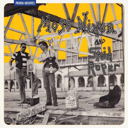 (PRE ORDER 4/3/26) Mojo Nixon And Skid Roper (VINYL) | - ALTERNATIVE *NEW*