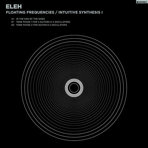 Eleh - (PRESALE 7/31/26) Floating Frequencies/ Intuitive Synthesis 1 (VINYL) | Mint (M) Mint (M) - AMBIENT *NEW*