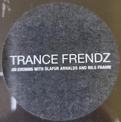 Ólafur Arnalds - Trance Frendz - An Evening With Ólafur Arnalds And Nils Frahm | Mint (M) Mint (M) - AMBIENT *SEALED*