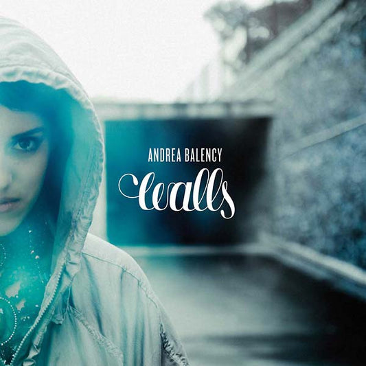 ANDREA BALENCY - Walls EP |
