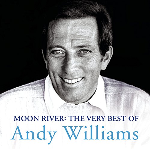 Moon River: The Very Best Of Andy Williams |