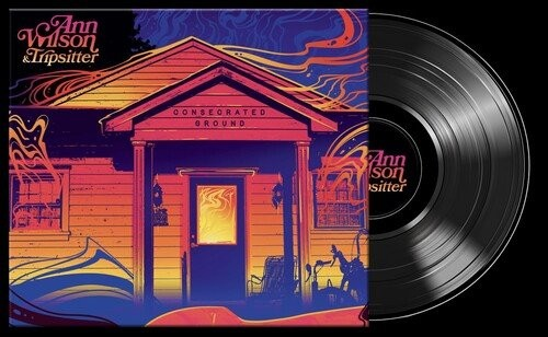 Ann Wilson & Tripsitter - Consecrated Ground |