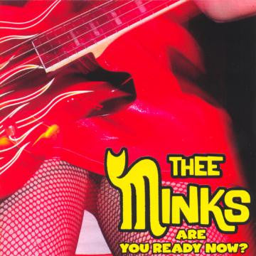Thee Minks - Are You Ready Now? (CD) |