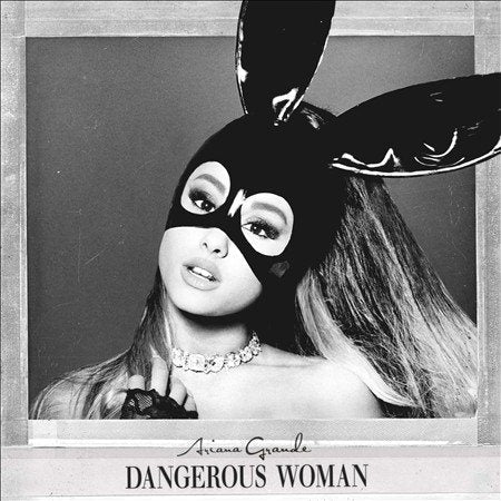 Ariana Grande - Dangerous Woman [Explicit Content] |