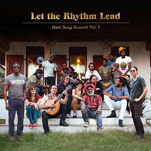 Artists for Peace and Justice - Let The Rhythm Lead: Haiti Song Summit, Vol. 1 |