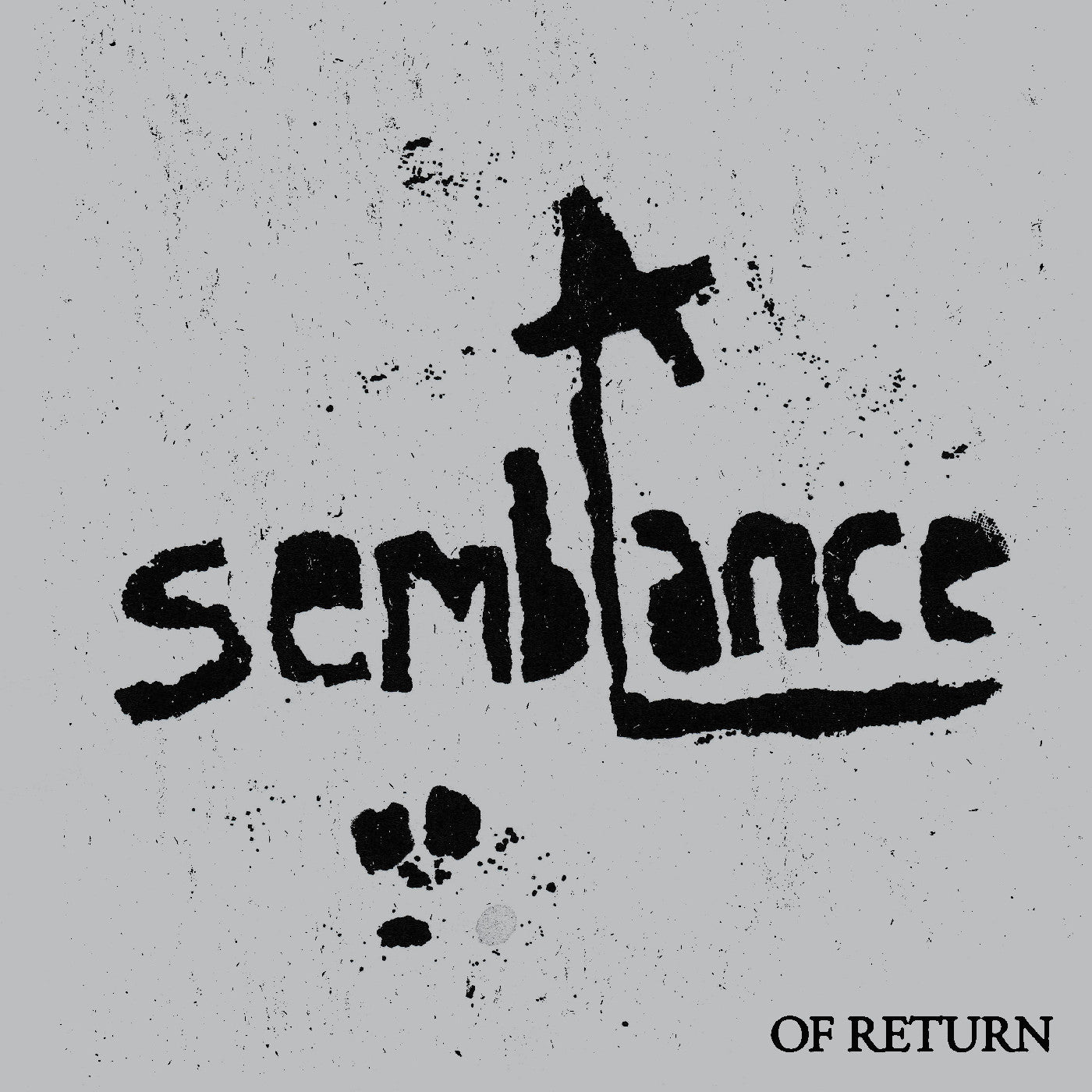 A Semblance: Of Return ("Emulsive Return" Clear Smoke Vinyl) |