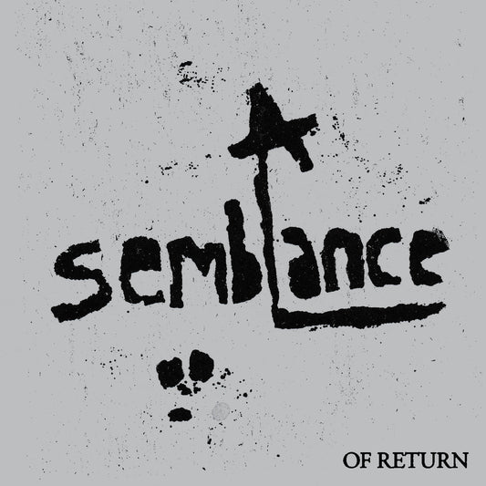 A Semblance: Of Return ("Emulsive Return" Clear Smoke Vinyl) |