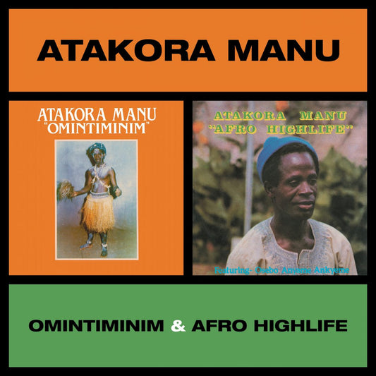 Atakora Manu - Omintiminim & Afro Highlife |