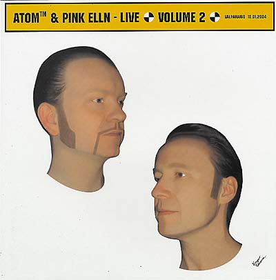 ATOM HEART & PINK ELLN - Live Volume 2: Valparaiso 10.01.2004 |