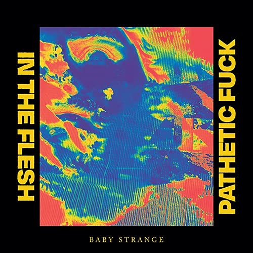 In The Flesh / Pathetic Fuck [7" Vinyl Single] |