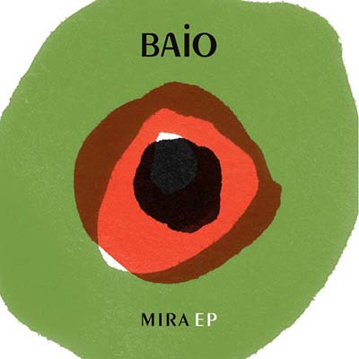 Baio - Mira EP |