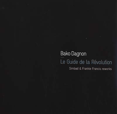 BAKO DAGNON - Le Guide De La Révolution - Simbad & Frankie Francis Reworks |