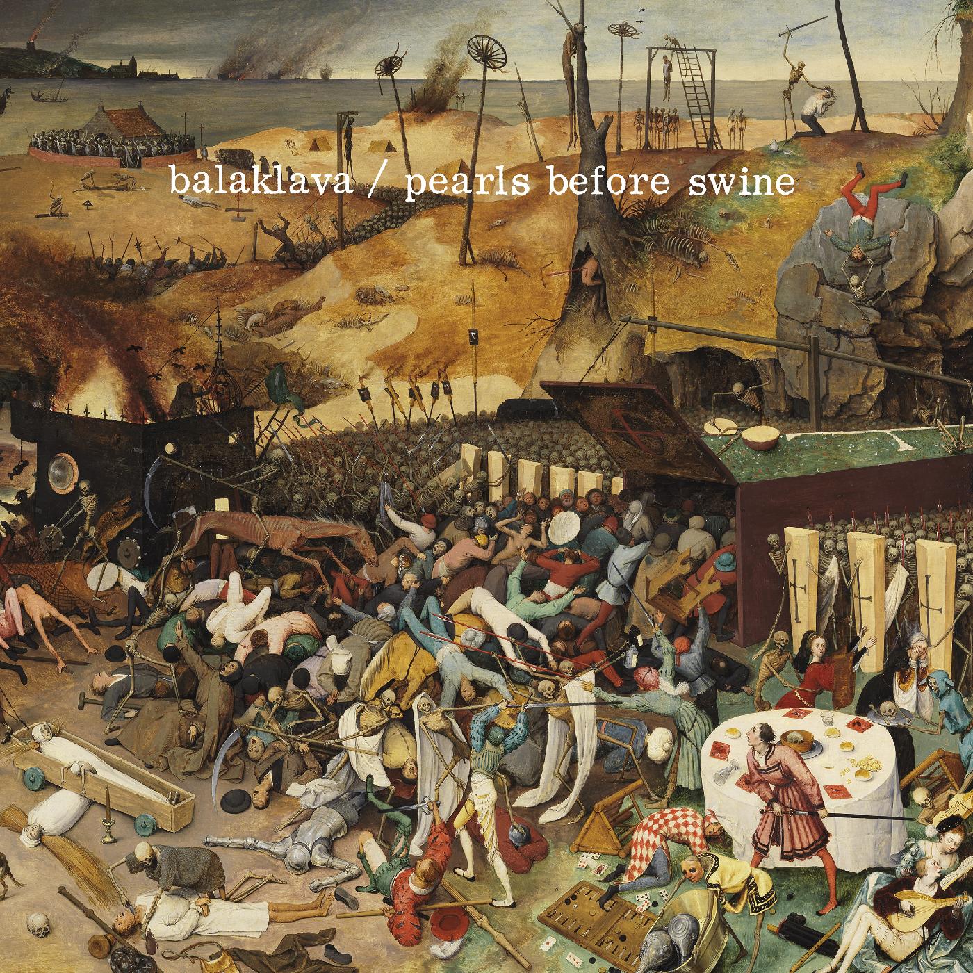 Pearls Before Swine - Balaklava |