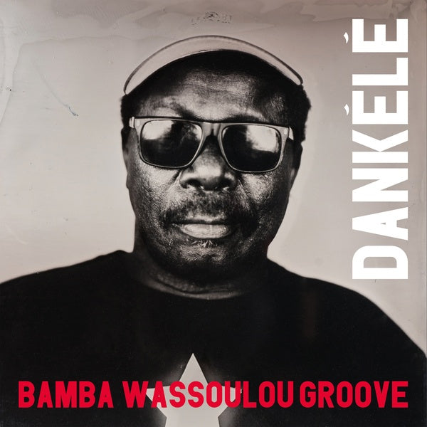 BAMBA WASSOULOU GROOVE - Dankele |