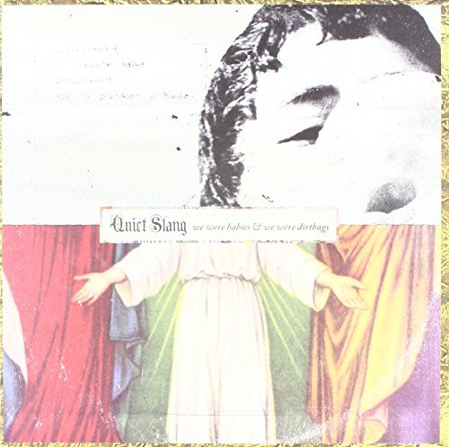 Beach Slang - WE WERE BABIES & WE WERE DIRTBAGS [QUIET SLANG] |