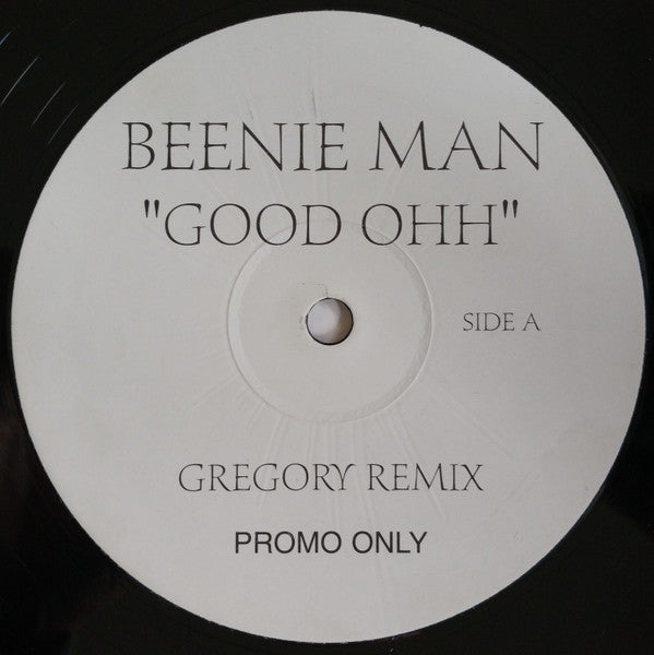 Beenie Man Good Ohh (Gregory Remixes) Not On Label (Beenie Man) 12", Promo, Unofficial Mint (M) Generic