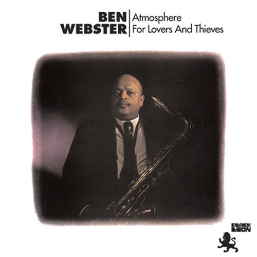 Ben Webster - Atmosphere For Lovers And Thieves |