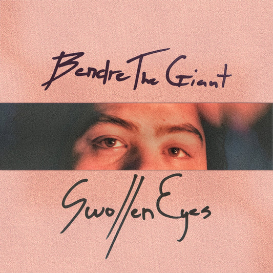 Bendrethegiant - Swollen Eyes (Indie Exclusive) |