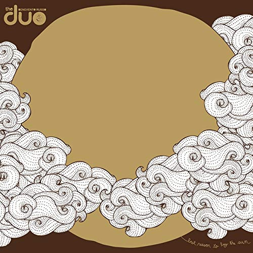 BENEVENTO/RUSSO DUO - BEST REASON TO BUY THE SUN |