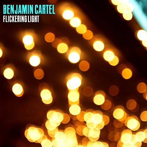 Benjamin Cartel - Flickering Light |