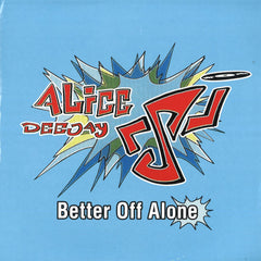 Alice Deejay Better Off Alone 12" Mint (M) Mint (M)