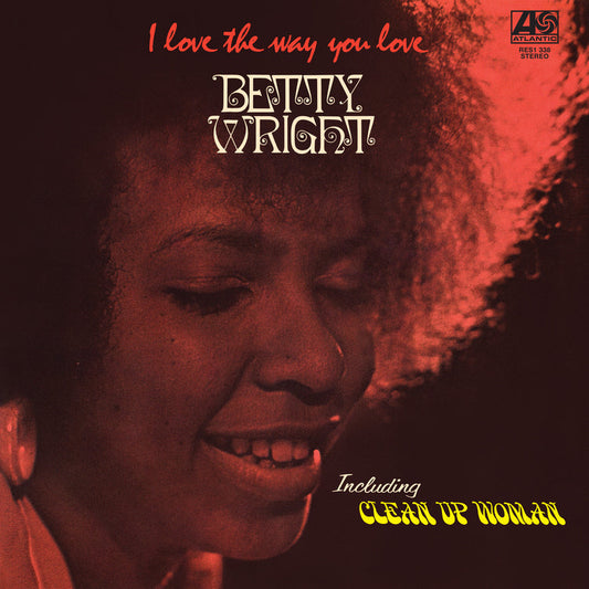Betty Wright - I Love The Way You Love (Rhino Reserve) |