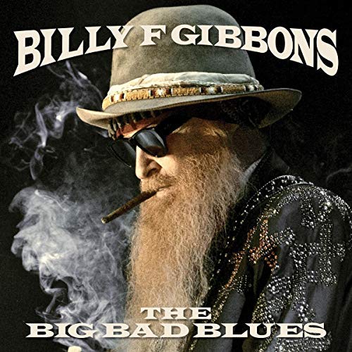 Billy F Gibbons - The Big Bad Blues |
