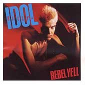 Billy Idol - Rebel Yell |