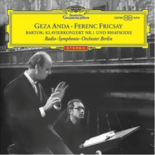 Béla Bartók - Géza Anda, Ferenc Fricsay Mit Dem Ra - Konzert Nr. 1 Für Klavier Und Orchester |