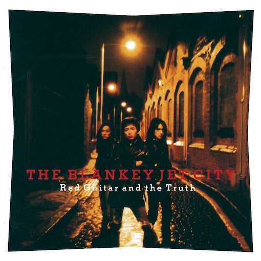 Blankey Jet City - Red Guitar And The Truth |
