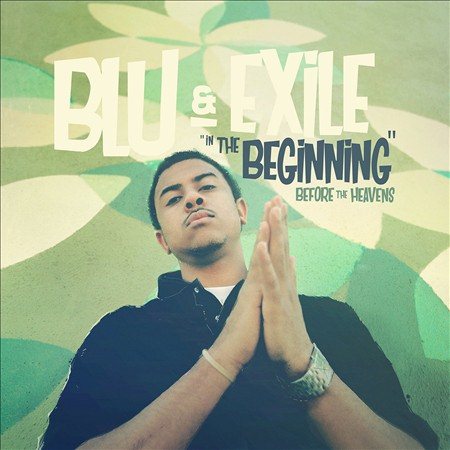 Blu & Exile - IN THE BEGINNING: BEFORE THE HEAVENS |