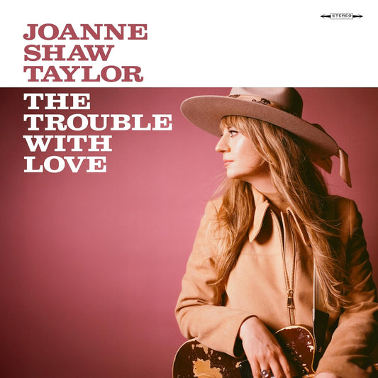Joanne Shaw Taylor - (PRESALE 10/23/26) Trouble With Love (PINK VINYL LP) | NEW - BLUES *NEW/COLOR*