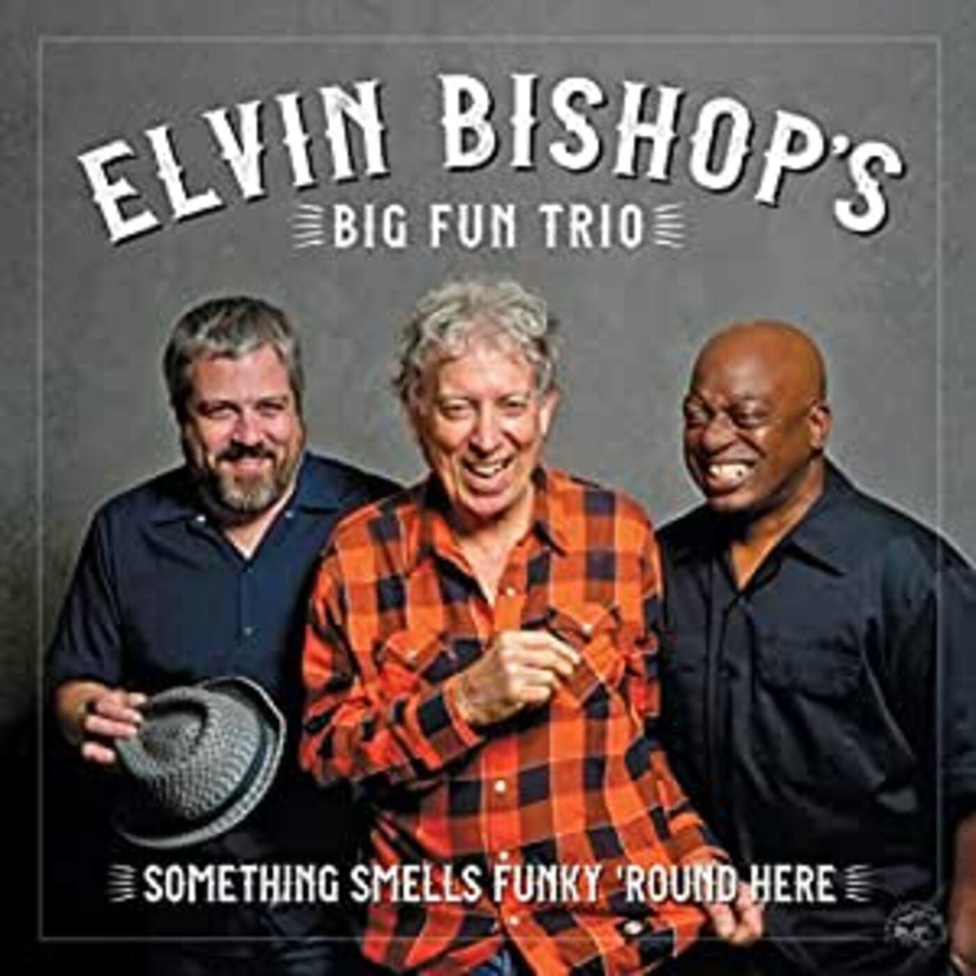 Bishop, Elvin - Something Smells Funky 'Round Here (CD) | - BLUES *NEW*